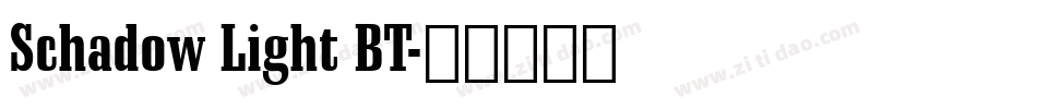 Schadow Light BT字体转换